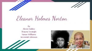 Eleanor Holmes Norton By Alexis Valdez Shayna Swangin