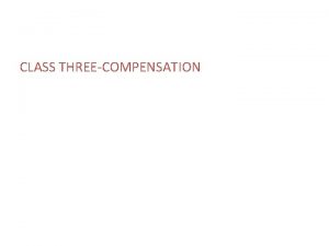 CLASS THREECOMPENSATION Fair Labor Standards ActOverview The Fair