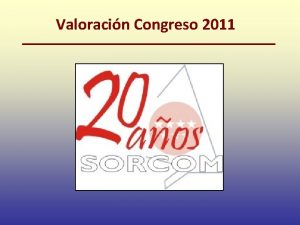 Valoracin Congreso 2011 Encuesta valoracin Formato formulario electrnico