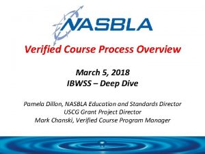 Verified Course Process Overview March 5 2018 IBWSS