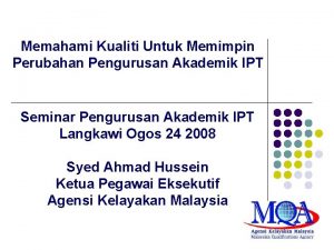 Memahami Kualiti Untuk Memimpin Perubahan Pengurusan Akademik IPT