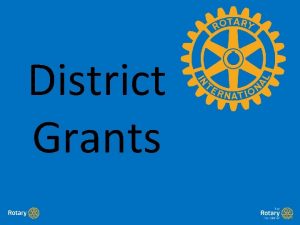 District Grants Where do the grants come from