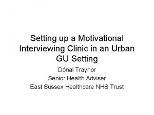 Setting up a Motivational Interviewing Clinic in an