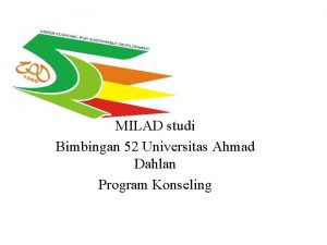 MILAD studi Bimbingan 52 Universitas Ahmad Dahlan Program