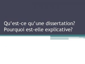 Questce quune dissertation Pourquoi estelle explicative FRA 601