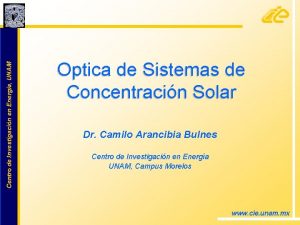 Centro de Investigacin en Energa UNAM Optica de