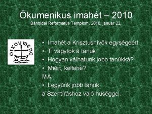 kumenikus imaht 2010 Bnhidai Reformtus Templom 2010 janur