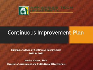 Continuous Improvement Plan Building a Culture of Continuous