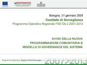 Bologna 31 gennaio 2008 Comitato di Sorveglianza Programma