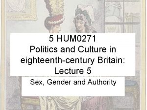 5 HUM 0271 Politics and Culture in eighteenthcentury