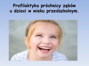 Profilaktyka prchnicy zbw u dzieci w wieku przedszkolnym