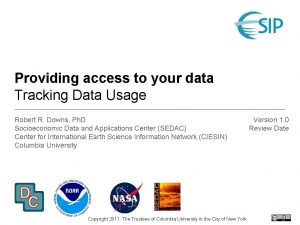 Providing access to your data Tracking Data Usage