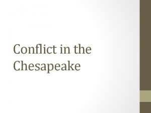 Conflict in the Chesapeake Chief Powhatan Confederacy a