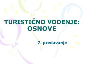 TURISTINO VODENJE OSNOVE 7 predavanje ZGODOVINA POKLICA 1