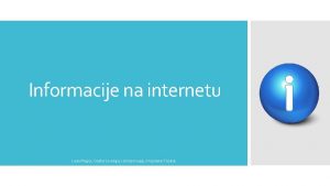 Informacije na internetu Lana Flegar Centar za odgoj