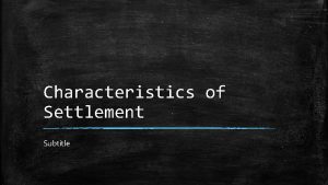 Characteristics of Settlement Subtitle English Colonization Chesapeake Colonies