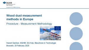 Wood dust measurement methods in Europe Procedure Measurement