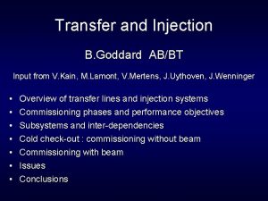 Transfer and Injection B Goddard ABBT Input from