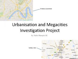 Brisbane Queensland Urbanisation and Megacities Investigation Project By