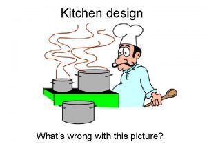 Kitchen design Whats wrong with this picture He