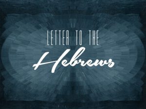 Epistle To The Hebrews This epistle along with