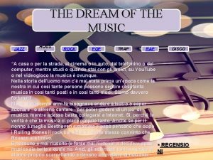 THE DREAM OF THE MUSIC JAZZ HOUS E