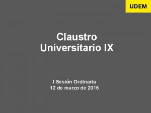 Claustro Universitario IX I Sesin Ordinaria 12 de