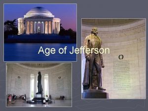 Age of Jefferson Election of 1800 Jefferson Burr