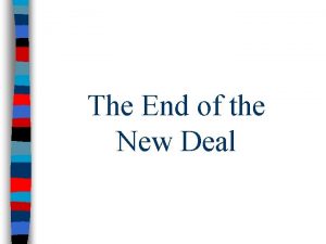 The End of the New Deal The 1936