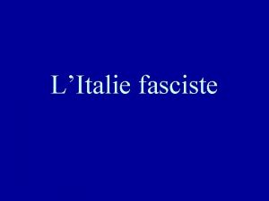 LItalie fasciste Italie ou Italies LItalie nest un