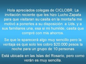 Hola apreciados colegas de CICLOBR La invitacin reciente