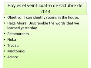 Hoy es el veinticuatro de Octubre del 2014