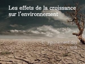 Les effets de la croissance sur lenvironnement Lpuisement