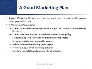 A Good Marketing Plan A good Marketing Plan