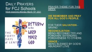 DAILY PRAYERS for FCJ Schools PRAYER THEME FOR