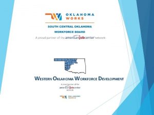 WESTERN OKLAHOMA WORKFORCE DEVELOPMENT BOARD Western Region Healthcare