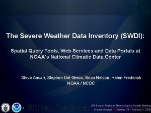 The Severe Weather Data Inventory SWDI Spatial Query