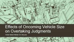 Effects of Oncoming Vehicle Size on Overtaking Judgments