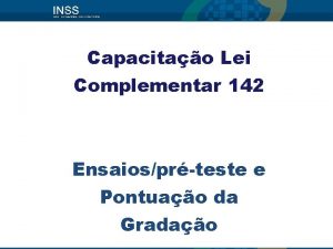 Capacitao Lei Complementar 142 Ensaiosprteste e Pontuao da