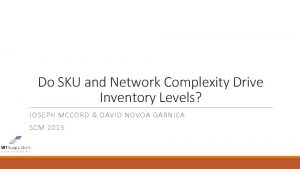 Do SKU and Network Complexity Drive Inventory Levels