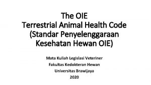 The OIE Terrestrial Animal Health Code Standar Penyelenggaraan