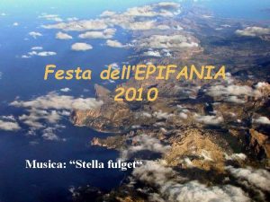 Festa dellEPIFANIA 2010 Musica Stella fulget Dal libro