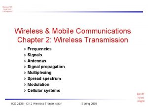 Wireless Mobile Communications Chapter 2 Wireless Transmission Frequencies