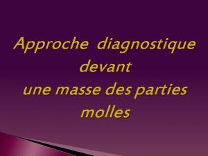 Approche diagnostique devant une masse des parties molles