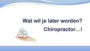 Wat wil je later worden Chiropractor Wat is