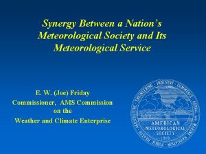 Synergy Between a Nations Meteorological Society and Its
