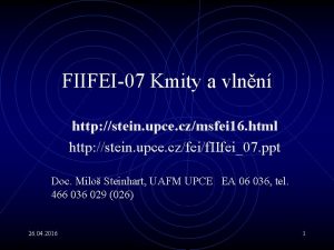 FIIFEI07 Kmity a vlnn http stein upce czmsfei