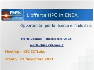 Lofferta HPC in ENEA Opportunit per la ricerca