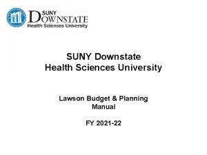 SUNY Downstate Health Sciences University Lawson Budget Planning