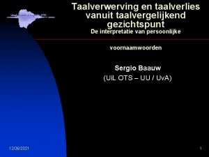 Taalverwerving en taalverlies vanuit taalvergelijkend gezichtspunt De interpretatie